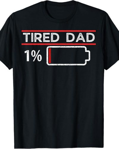 T-Shirt Tired Dad