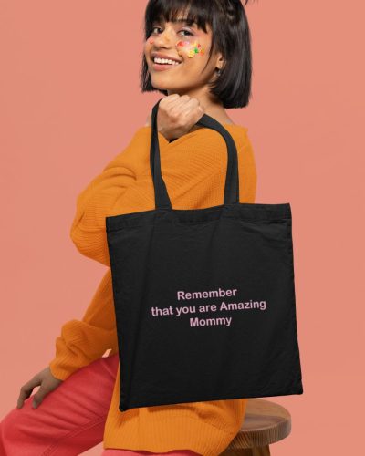 Τσάντα Πάνινη Remember, you are an Amazing mommy  Μαύρη